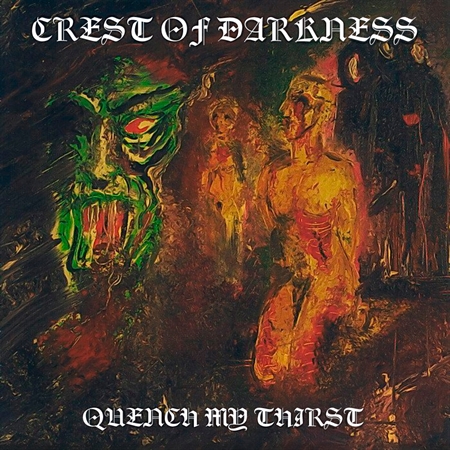 Crest Of Darkness - Quench My Thirst (CD)